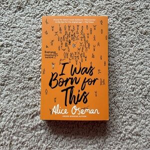 I was born for this by Alice Oseman